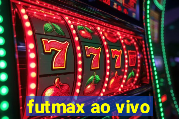 futmax ao vivo